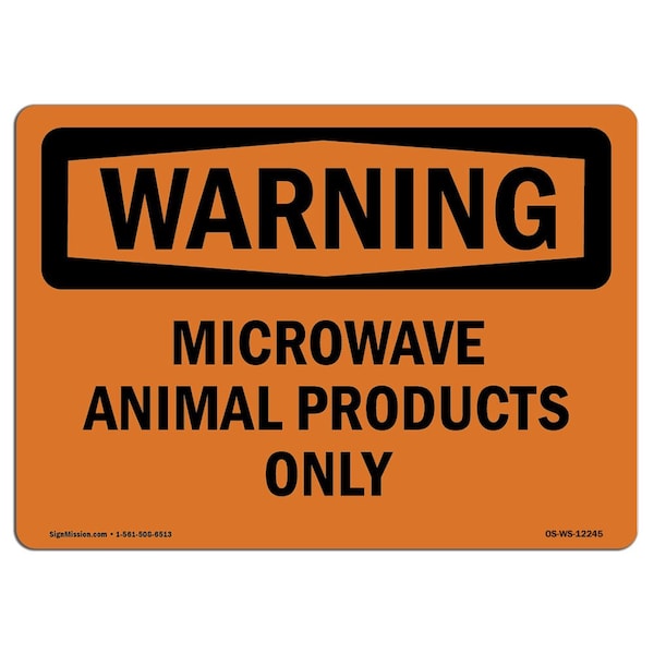 Safety Sign, OSHA WARNING, 3.5" Height, Microwave Animal Products Only, Landscape, 10PK